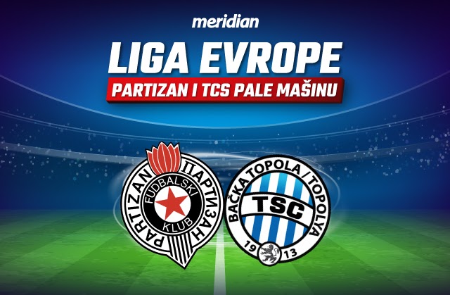 Kvalifikacije za Ligu Evrope - Pokupi bonus 500 RSD i kladi se na Partizan i TSC