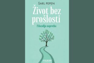 Vulkan: Šarl Pepen - Život bez prošlosti - filozofija napretka