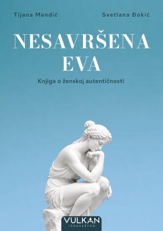Vulkan: Tijana Mandić i Svetlana Đokić - Nesavršena Eva