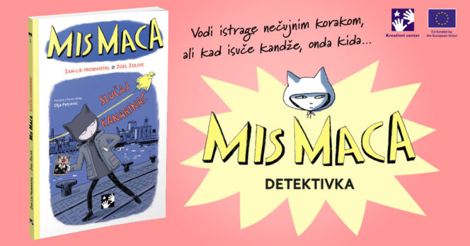 Kreativni centar: Žan-Lik Fromantal - Mis Maca: Slučaj Kanarinac