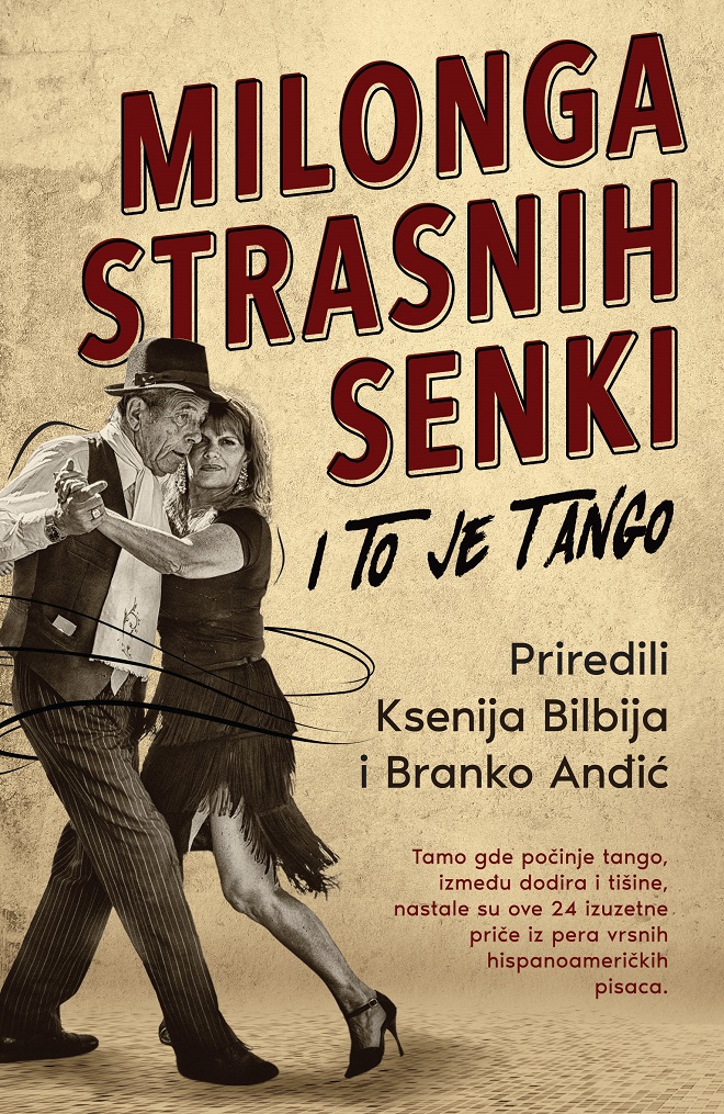 Laguna: Ksenija Bilbija i Branko Anđić - Milonga strasnih senki: I to je tango