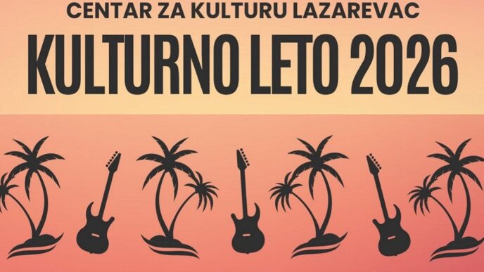 Kulturno leto 2026. u Lazarevcu