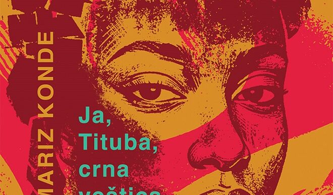 Dereta: Mariz Konde - Ja, Tituba, crna veštica iz Salema