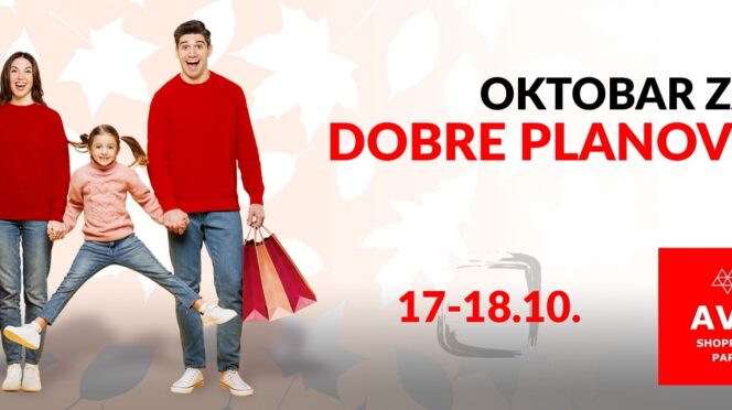 AVA Shopping Park: Oktobar za dobre planove