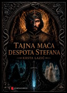 Portalibris: Krsta Lazić - Tajna mača despota Stefana